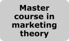 Master course in marketing theory