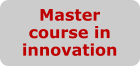 Master course in innovation